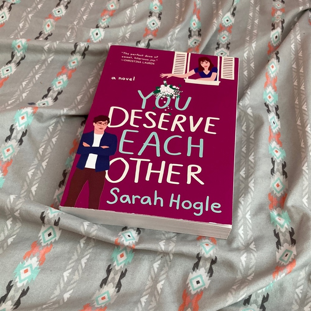 You deserve eachother by Sarah Hogle